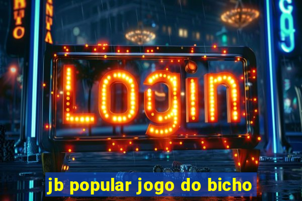 jb popular jogo do bicho